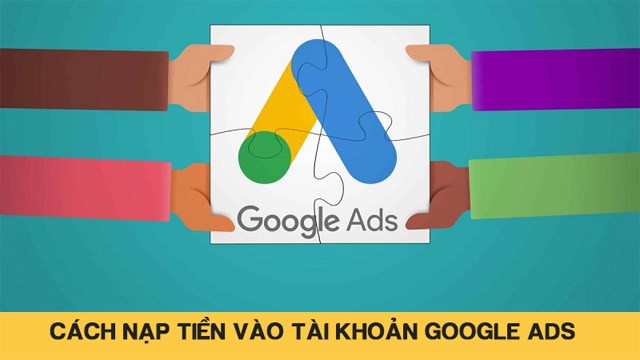 Cách nạp tiền vào tài khoản Google Adwords