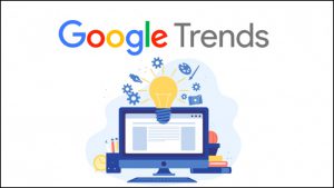 Hướng dẫn sử dụng Google Trends