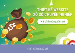 Trọn bộ các tính năng của một thiết kế Web xổ số